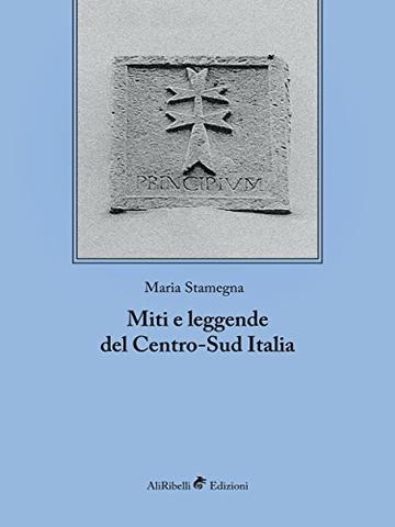 Miti e leggende del Centro-Sud Italia (Saggistica)
